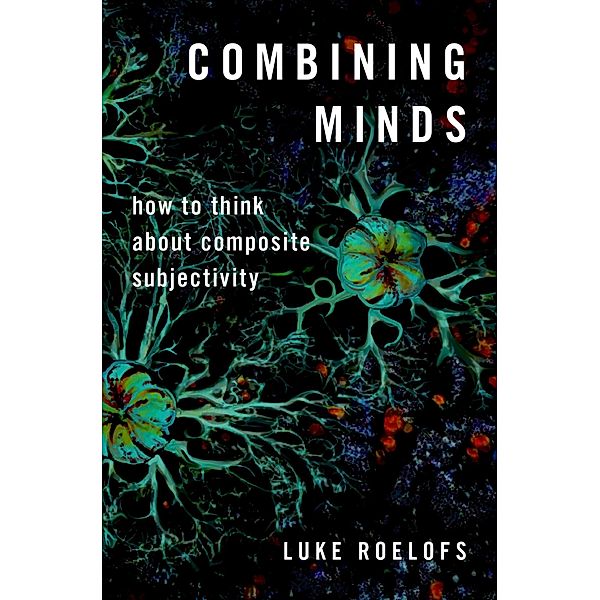 Combining Minds, Luke Roelofs