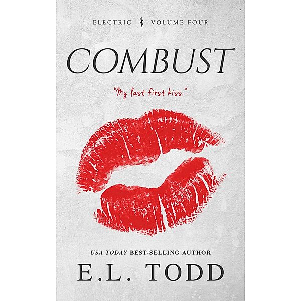 Combust (Electric Series #4) / Electric, E. L. Todd