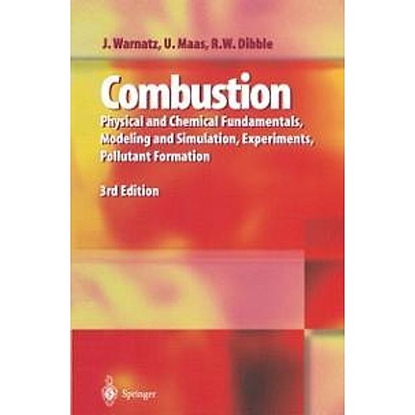 Combustion, J. Warnatz, Ulrich Maas, Robert W. Dibble