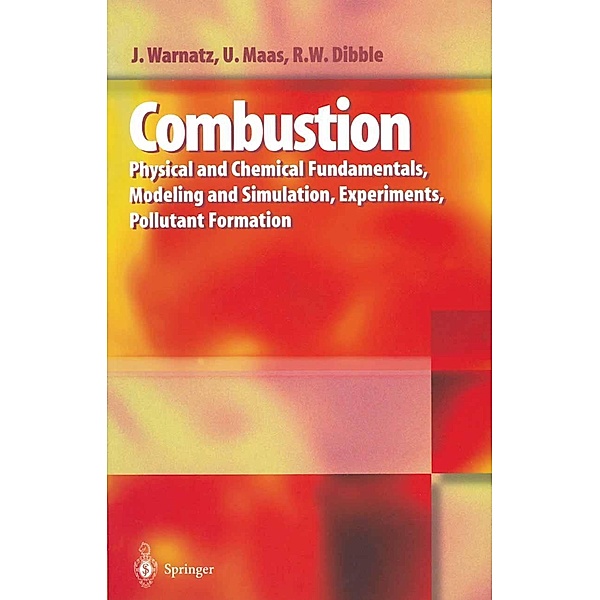 Combustion, Jürgen Warnatz, Ulrich Maas, Robert W. Dibble