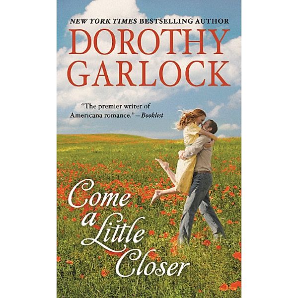 Come a Little Closer / The Tucker Family Series Bd.3, Dorothy Garlock