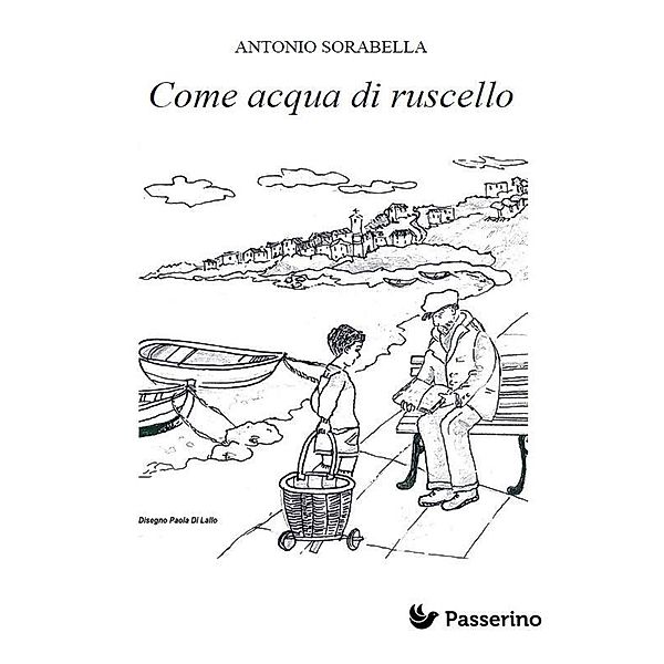 Come acqua di ruscello, Antonio Sorabella