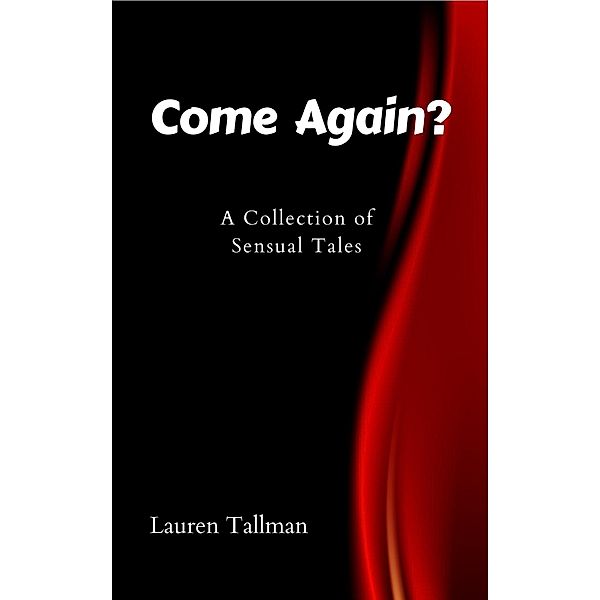 Come Again?, Lauren Tallman