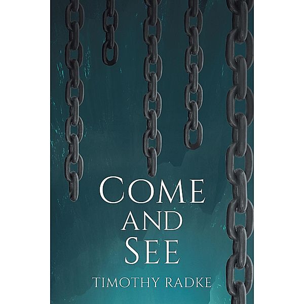 Come and See, Timothy Radke