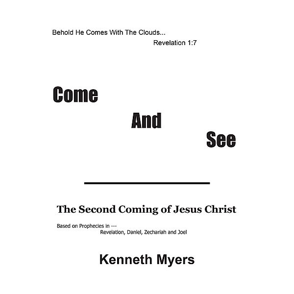 Come and See, Kenneth Myers