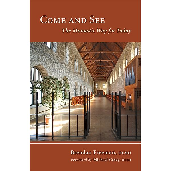 Come and See / Monastic Wisdom Series Bd.22, Brendan Freeman