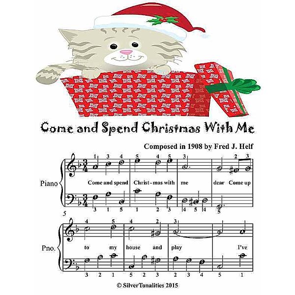 Come and Spend Christmas With Me - Easiest Piano Sheet Music Junior Edition, Silver Tonalities