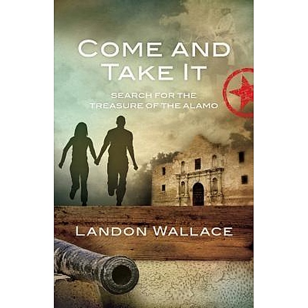 Come and Take It / Trinity River Press, Landon Wallace