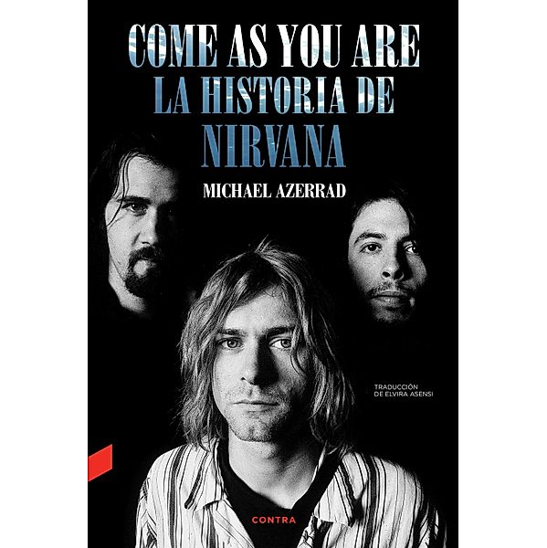 Come as You Are: La historia de Nirvana, Michael Azerrad