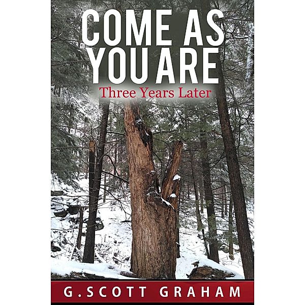 Come as You Are: Three Years Later, G. Scott Graham