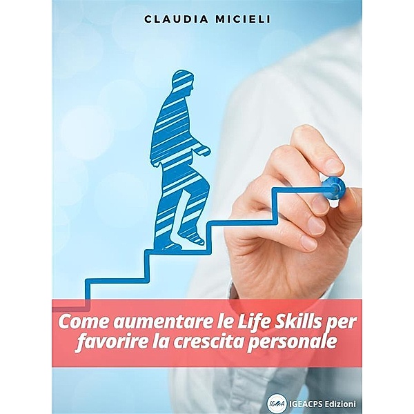Come aumentare le Life Skills per favorire la crescita personale, Claudia Micieli