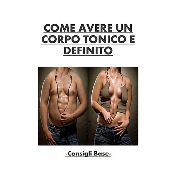 Come avere un corpo tonico e definito - Consigli base, Stefano Catalano