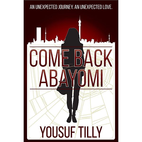 Come Back Abayomi: An Unexpected Journey, An Unexpected Love., Yousuf Tilly