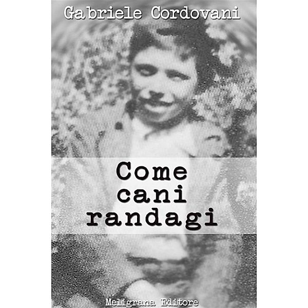 Come cani randagi, Gabriele Cordovani