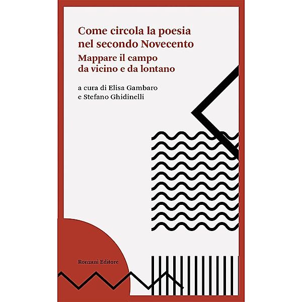 Come circola la poesia nel secondo Novecento, Elisa Gambaro, Stefano Ghindelli