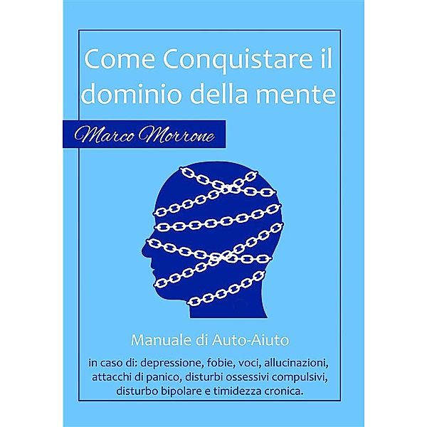 Come conquistare il dominio della propria mente, Marco Morrone