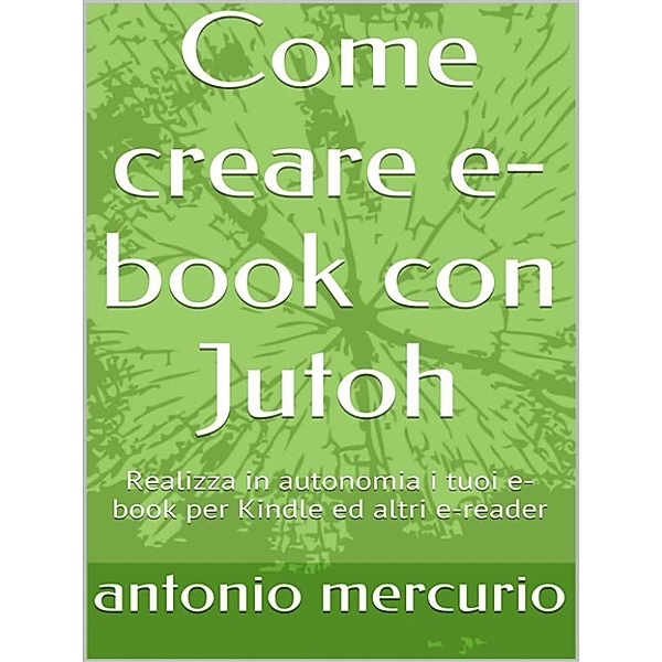 Come creare e-book con Jutoh, Antonio Mercurio