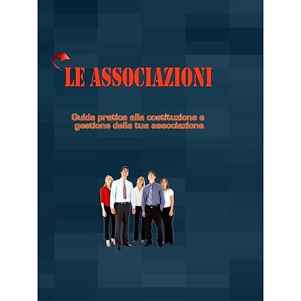 Come creare e gestire un'associazione, Antonio Gallo, Vittoria Conte