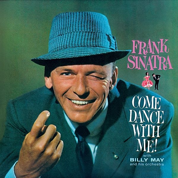 Come Dance with Me + Come Fly With, Frank Sinatra