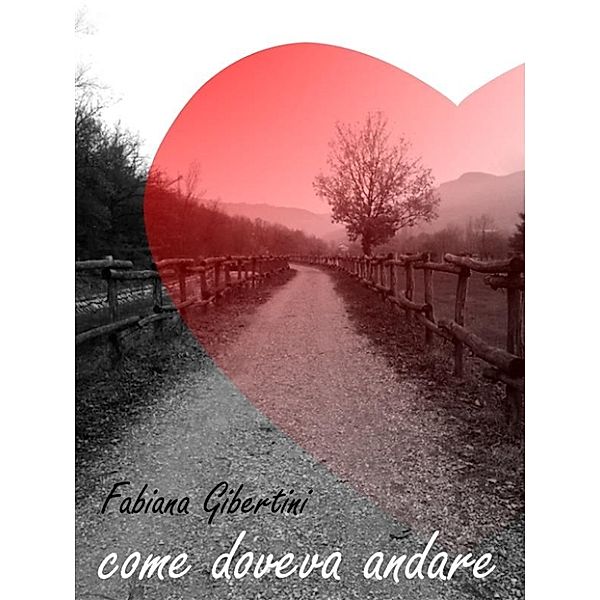 Come doveva andare, Fabiana Gibertini