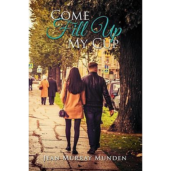Come Fill Up My Cup / Bookside Press, Jean Murray Munden