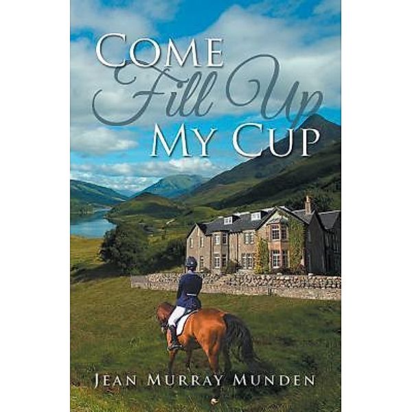 Come Fill Up My Cup / URLink Print & Media, LLC, Jean Murray Munden