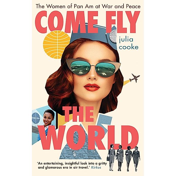 Come Fly the World, Julia Cooke