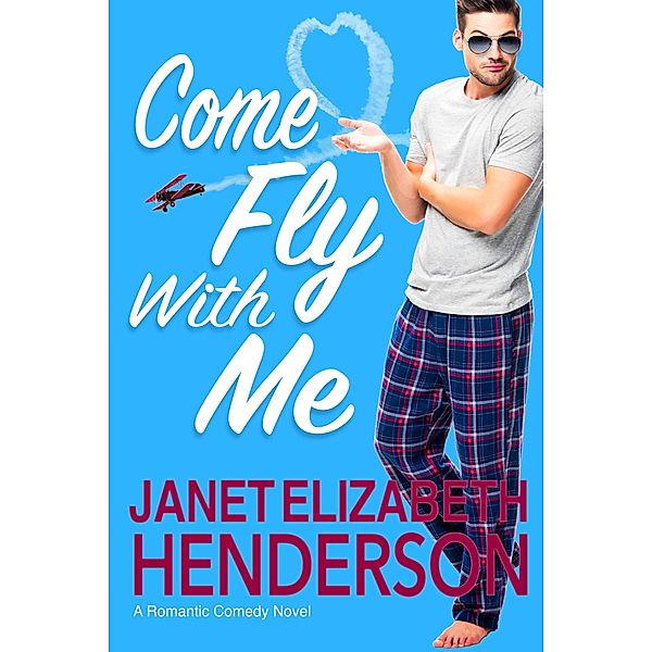 Come Fly With Me (Invertary Too, #1) / Invertary Too, Janet Elizabeth Henderson