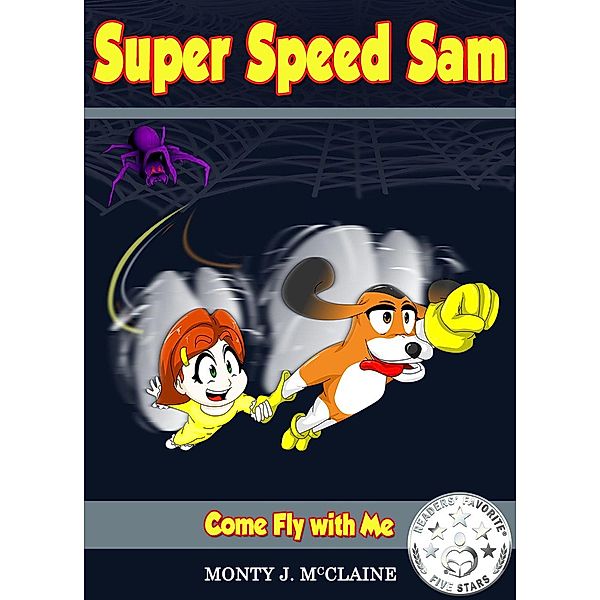 Come Fly With Me (Super Speed Sam, #4) / Super Speed Sam, Monty J Mcclaine