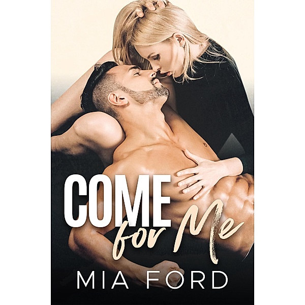 Come For Me, Mia Ford