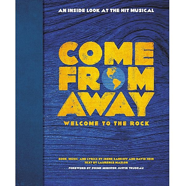 Come From Away: Welcome to the Rock, Irene Sankoff, David Hein, Laurence Maslon