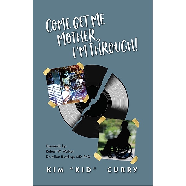 Come Get Me Mother, I'm Through!, Kim Curry