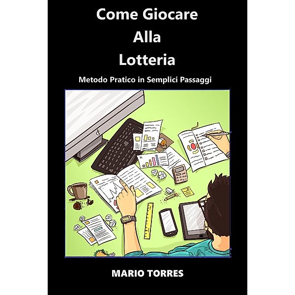 Come Giocare Alla Lotteria / Come Giocare Alla Lotteria, Mario Torres