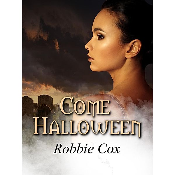 Come Halloween (Halloween Seduction, #1) / Halloween Seduction, Robbie Cox