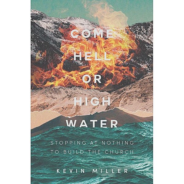 Come Hell or High Water, Kevin Miller