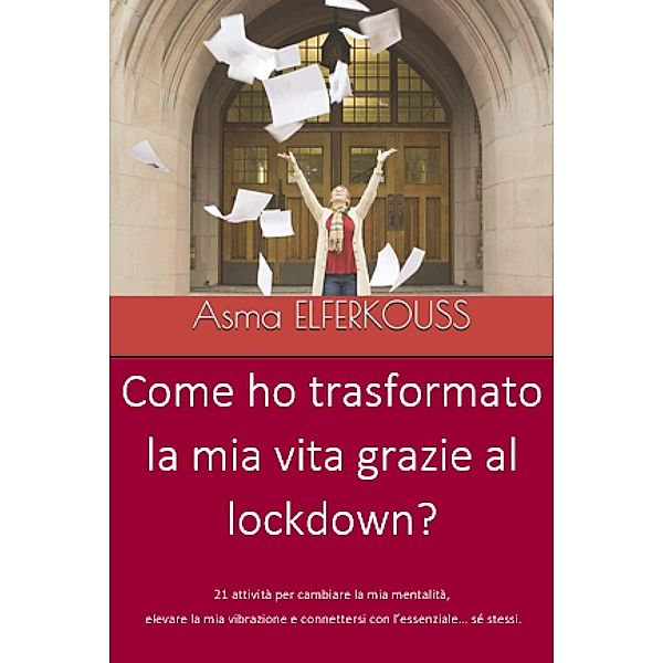Come ho trasformato la mia vita grazie al lockdown?, Asma Elferkouss