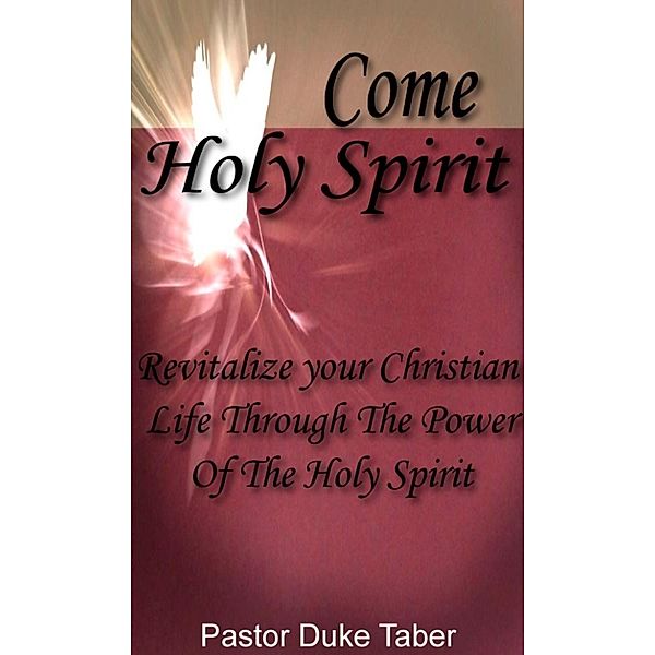 Come Holy Spirit, Duke Taber