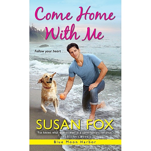 Come Home with Me / Blue Moon Harbor Bd.2, Susan Fox