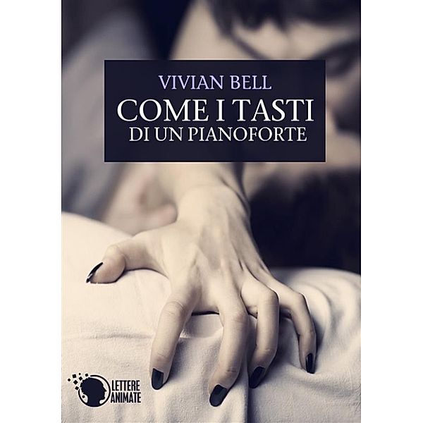 Come i tasti di un pianoforte, Vivian Bell