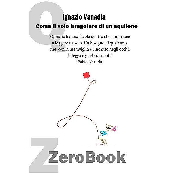 Come il volo irregolare di un aquilone, Ignazio Vanadia