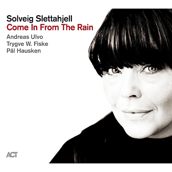 Come In From The Rain, Solveig Slettahjell