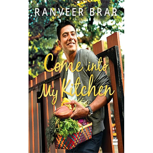 Come into My Kitchen, Ranveer Brar