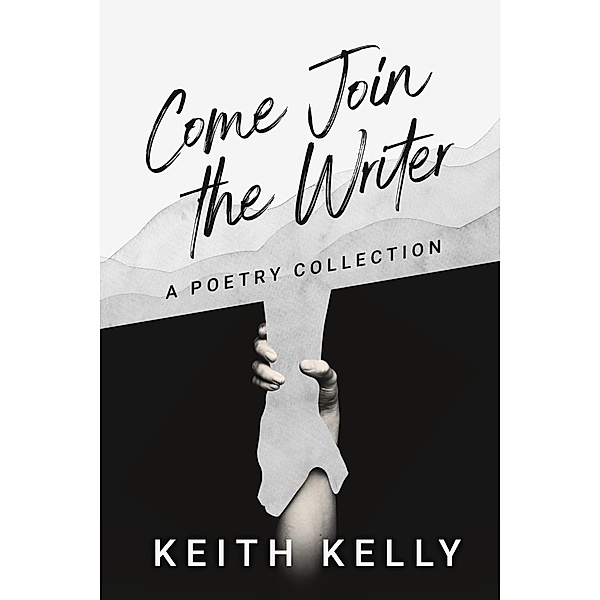 Come Join the Writer, Keith Kelly