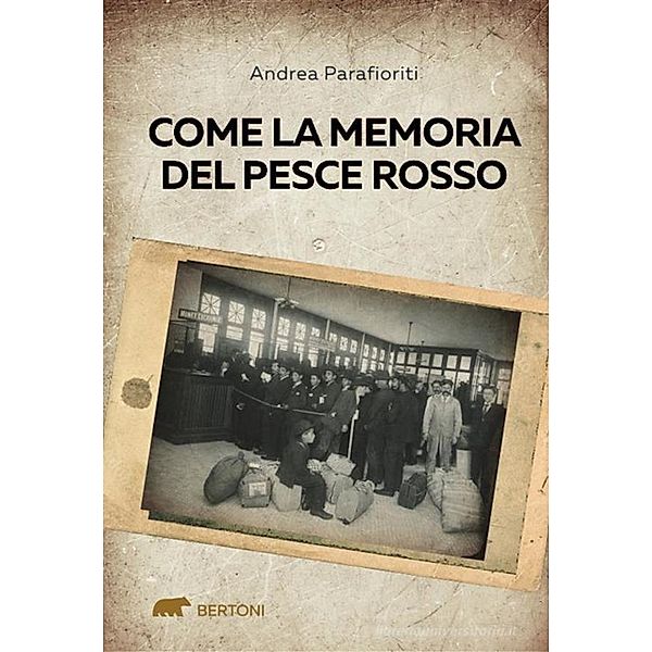 Come la memoria del pesce rosso, Andrea Parafioriti