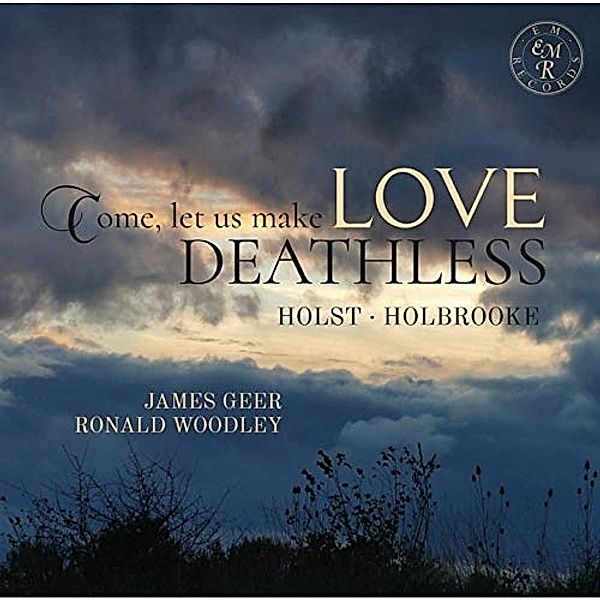 Come,Let Us Make Love Deathless, James Geer, Ronald Woodley