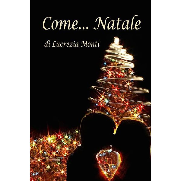 Come... Natale, Lucrezia Monti