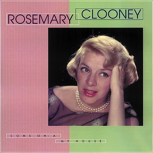 Come On-A My House   7-Cd & Book, Rosemary Clooney