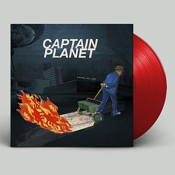 Come On, Cat (Ltd Red Colored Edition), Captain Planet
