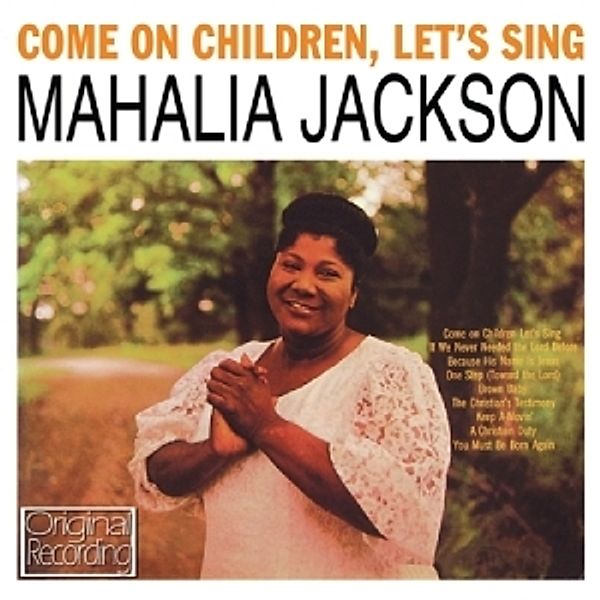 Come On Children Let'S Sing, Mahalia Jackson