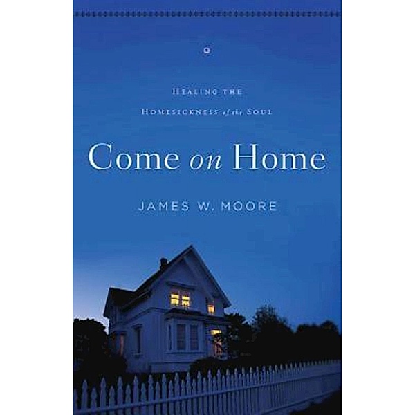 Come On Home, James W. Moore